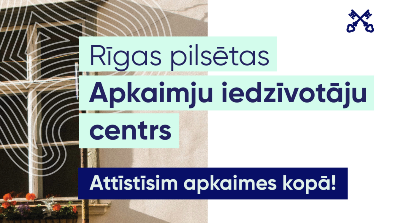 No 1. maija Rīgā darbu sāks Apkaimju iedzīvotāju centrs 