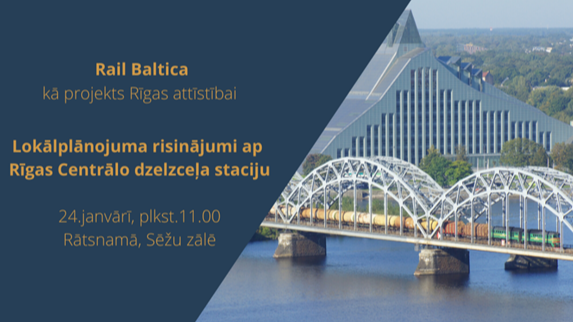 Diskusiju ciklā “Rail Baltica kā projekts Rīgas attīstībai” - sanāksme par lokālplānojuma risinājumiem ap Rīgas Centrālo staciju
