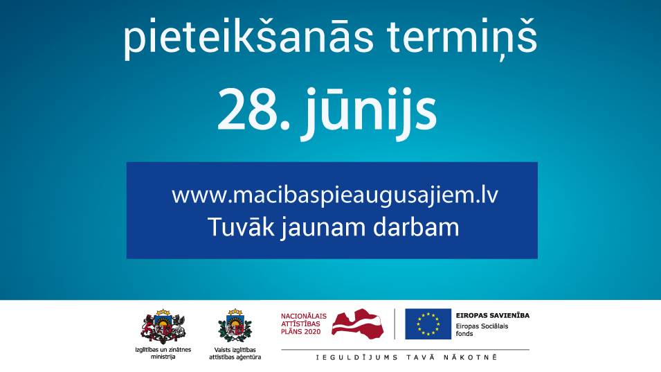 Mācībām pieaugušajiem visā Latvijā var pieteikties vēl līdz 28. jūnijam