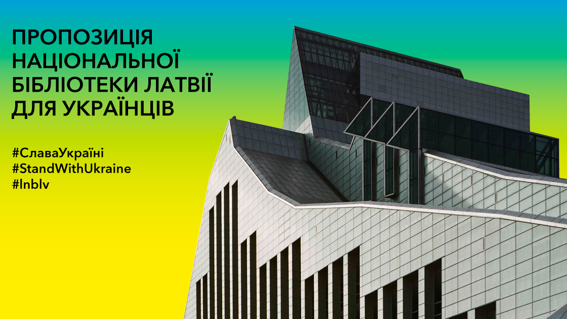 Latvijas Nacionālās bibliotēkas piedāvājums Ukrainas cilvēkiem
