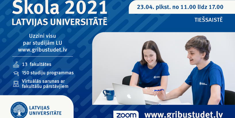 Uzzini visu par studiju iespējām virtuālajā pasākumā “Skola 2021 Latvijas Universitātē”! 