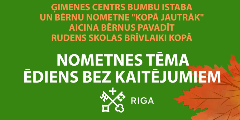 Ģimenes centrs “Bumbu Istaba” un bērnu dienas nometne “KOPĀ JAUTRĀK” aicina uz nometni ar tēmu – “Ēdiens bez kaitējuma”.