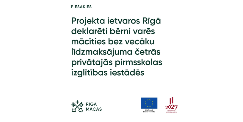 Rīgā deklarēti bērni projekta laikā varēs mācīties bez vecāku līdzmaksājuma četros privātajos bērnudārzos