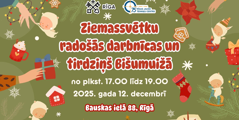 Rīgas Jauno tehniķu centrs aicina uz radošām un sirsnīgām Ziemassvētku gaidīšanas svinībām