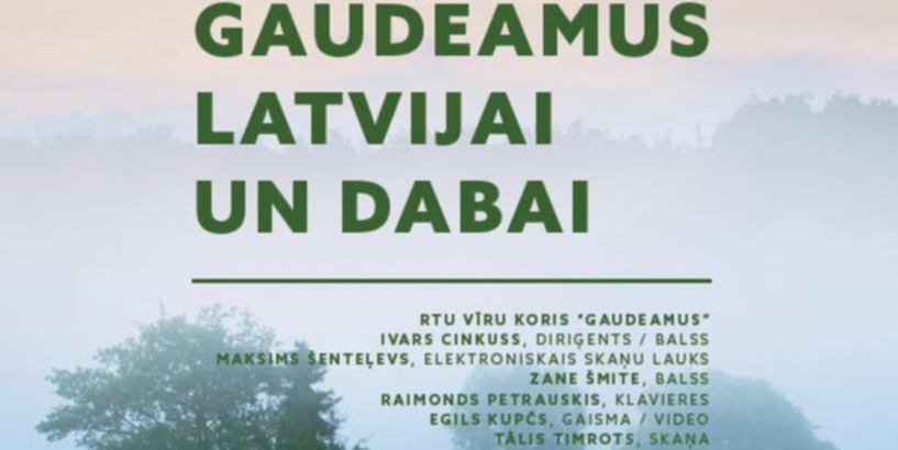 RTU vīru koris "GAUDEAMUS" ar dabas skaņām atklās jaunu koncertu norises vietu