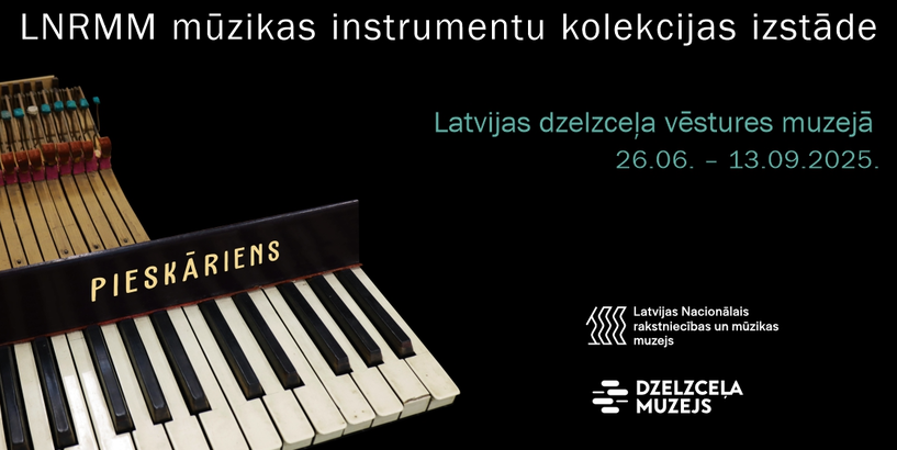 Latvijas dzelceļa vēstures muzejā atklāta mūzikas instrumentu kolekcijas izstāde “Pieskāriens”