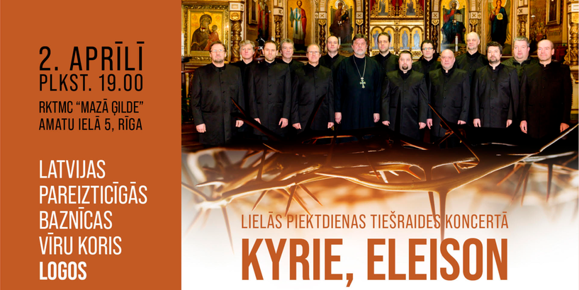 Lielās Piektdienas tiešraides koncerts “Kyrie, eleison”