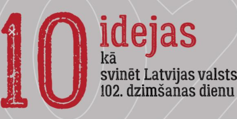 10 idejas, kā svinēt Latvijas valsts svētkus