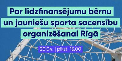 Tiešsaistes seminārs par līdzfinansējumu bērnu un jauniešu sporta sacensību organizēšanai Rīgā