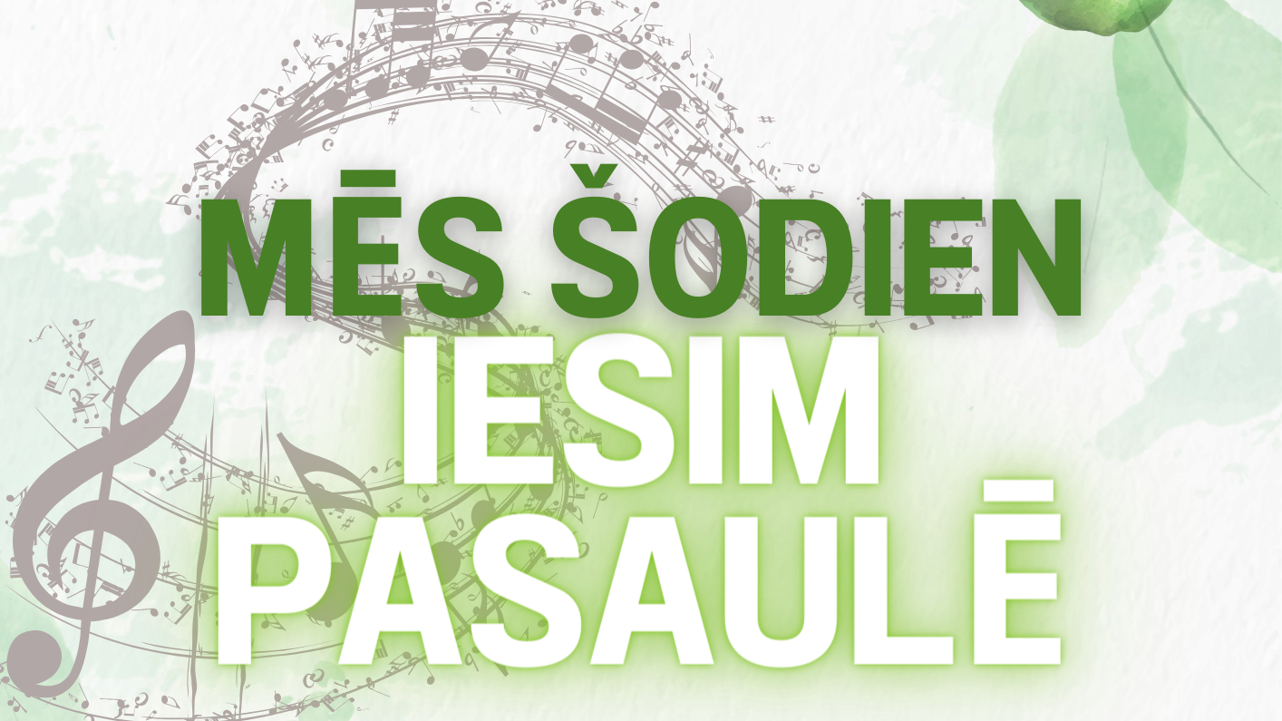 Notiks 2.-4. klašu koru koncerts “Mēs šodien iesim pasaulē!”