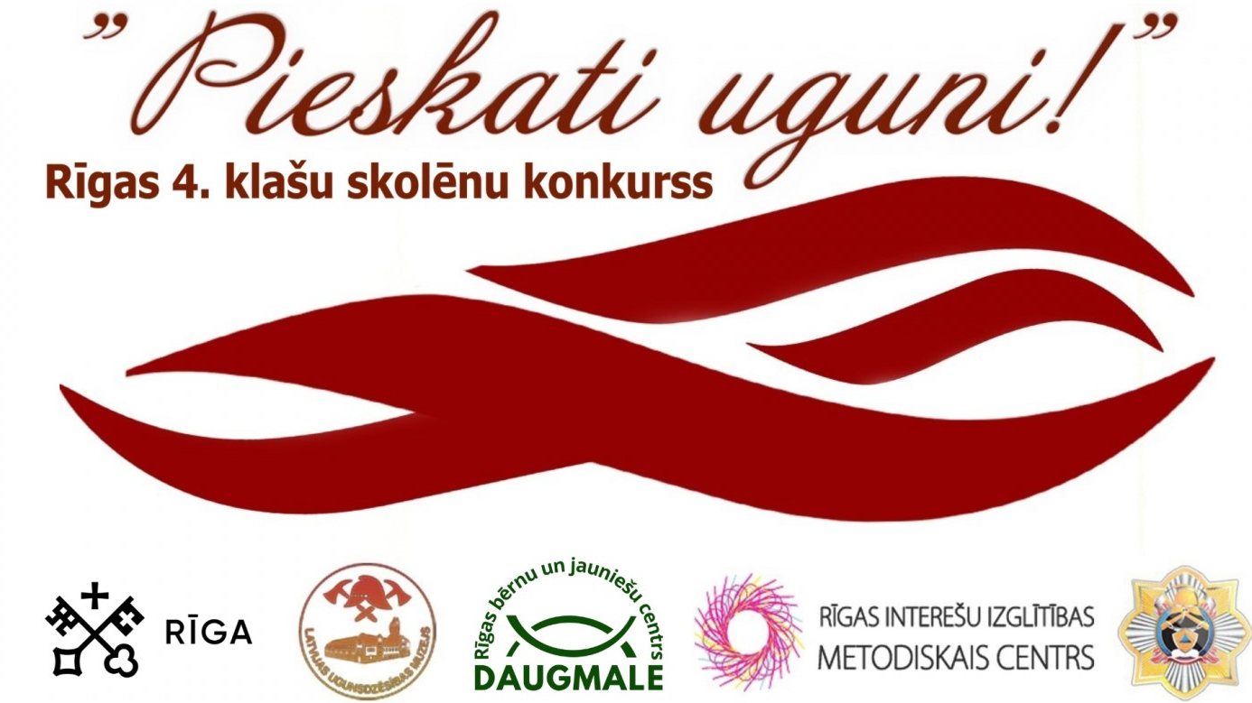 Rīgas izglītības iestāžu 4. klašu skolēnu konkurss “Pieskati uguni!”