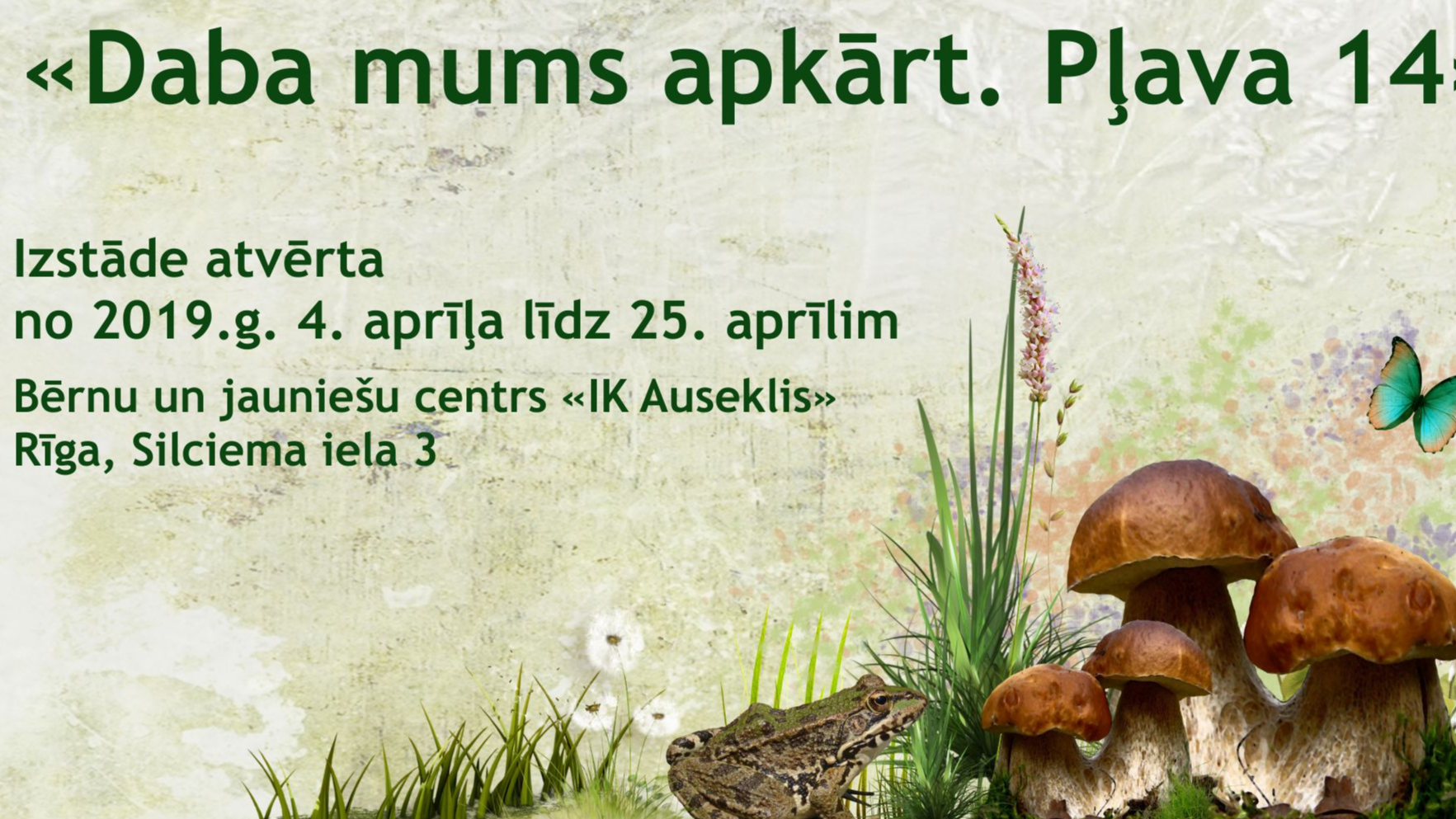 BJC “IK Auseklis” aicina uz konkursa “Daba mums apkārt. Pļava 14” izstādi