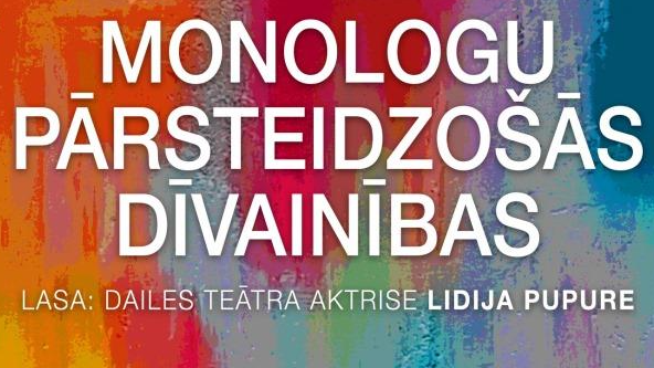 MONOLOGU PĀRSTEIDZOŠĀS DĪVAINĪBAS