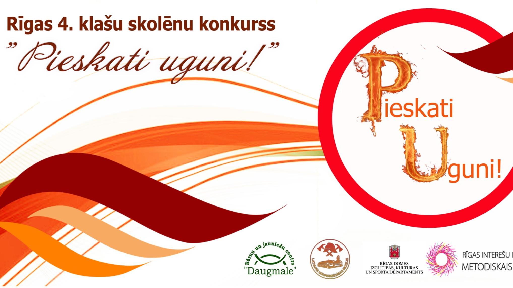 Konkurss 4. klašu skolēniem ”Pieskati uguni!”
