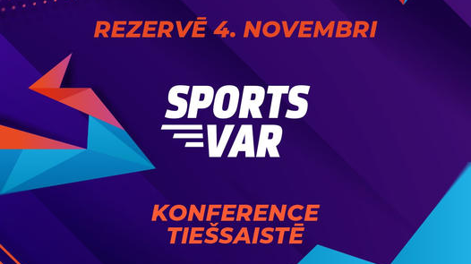 Norisināsies sporta jomas entuziastu konference “Sports VAR”