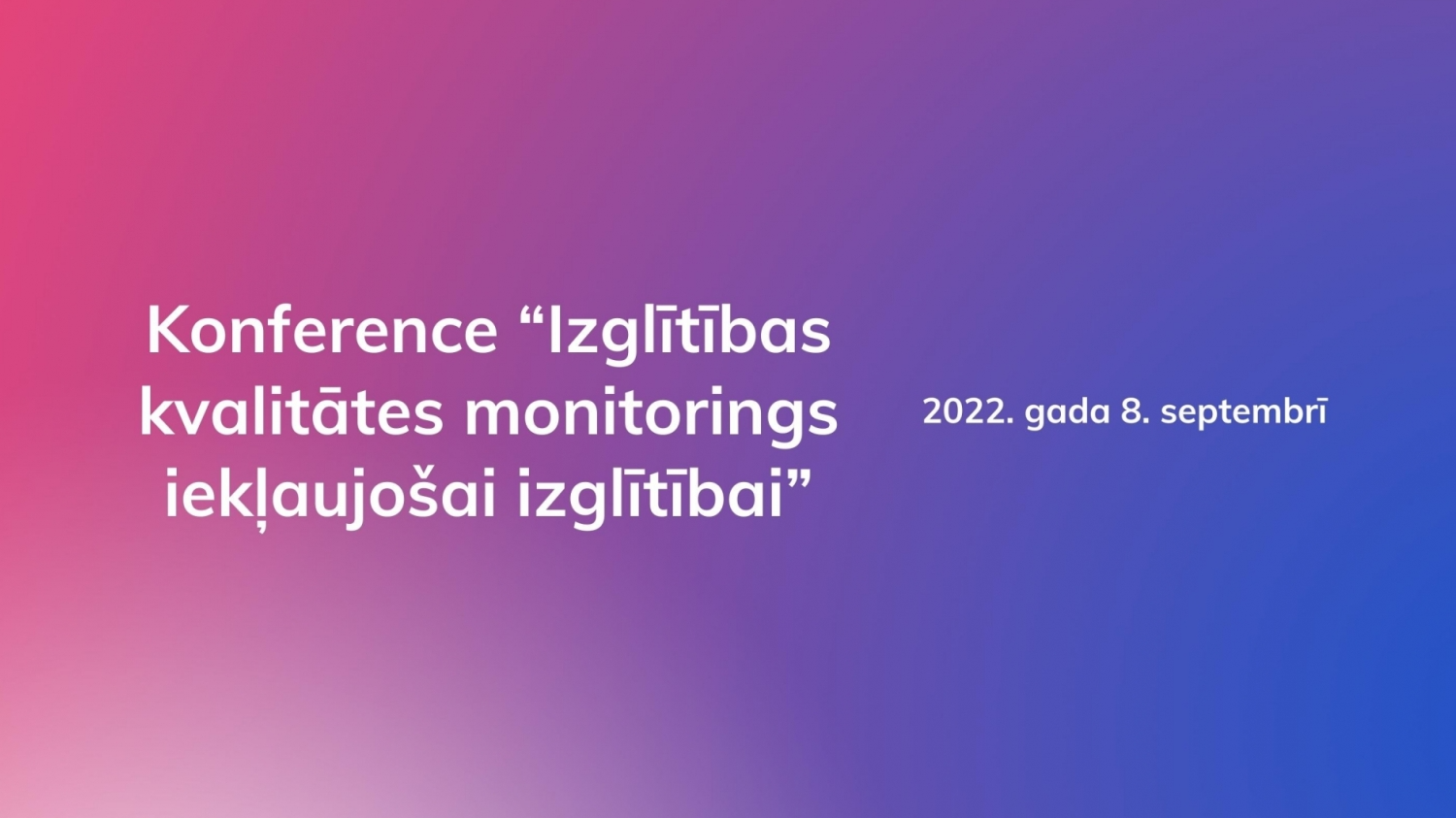 8. septembrī notiks ikgadējā konference par izglītības kvalitāti