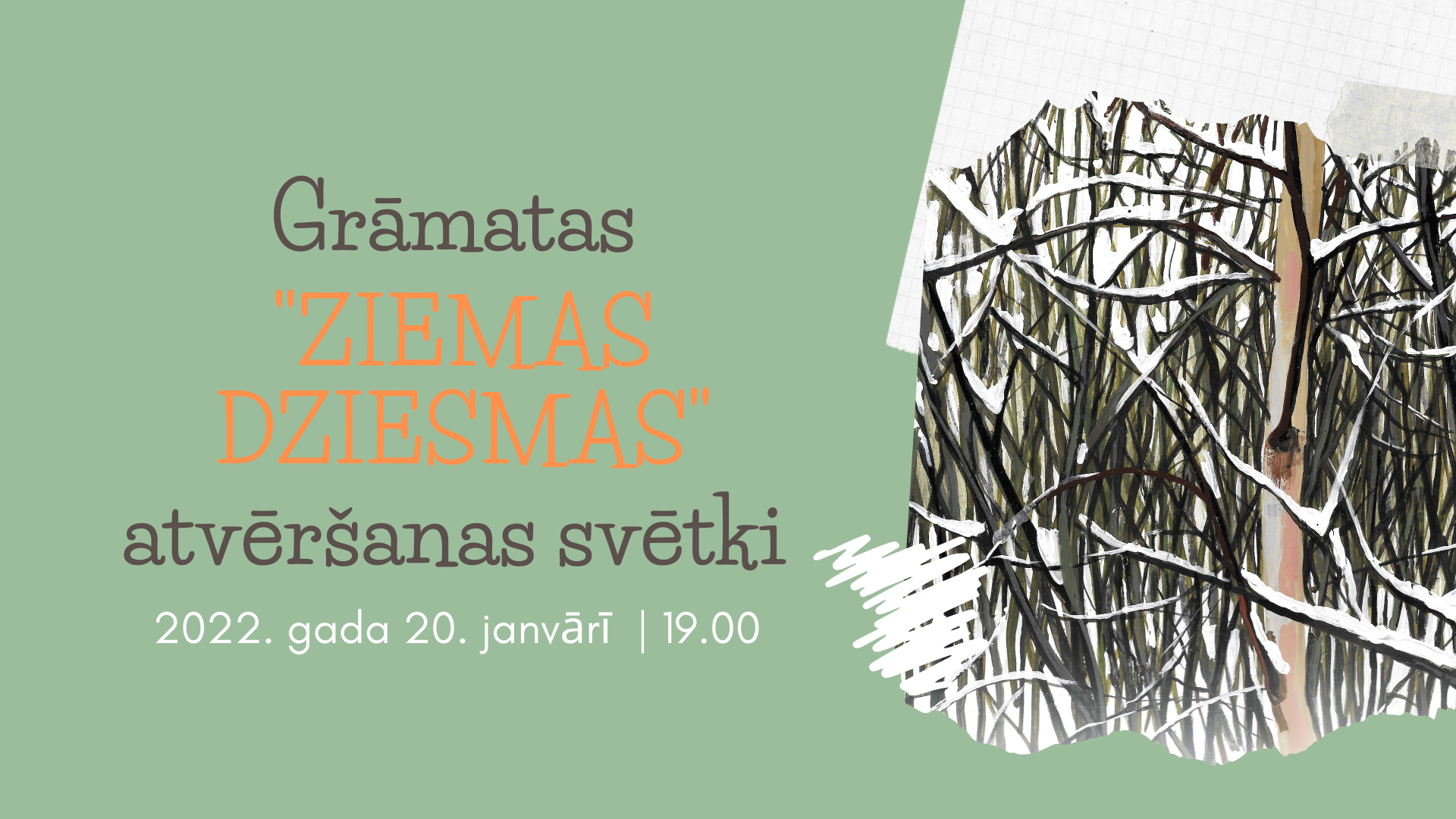 20. janvārī – nošu krājuma “Ziemas dziesmas” atvēršanas svētki ir atcelti!