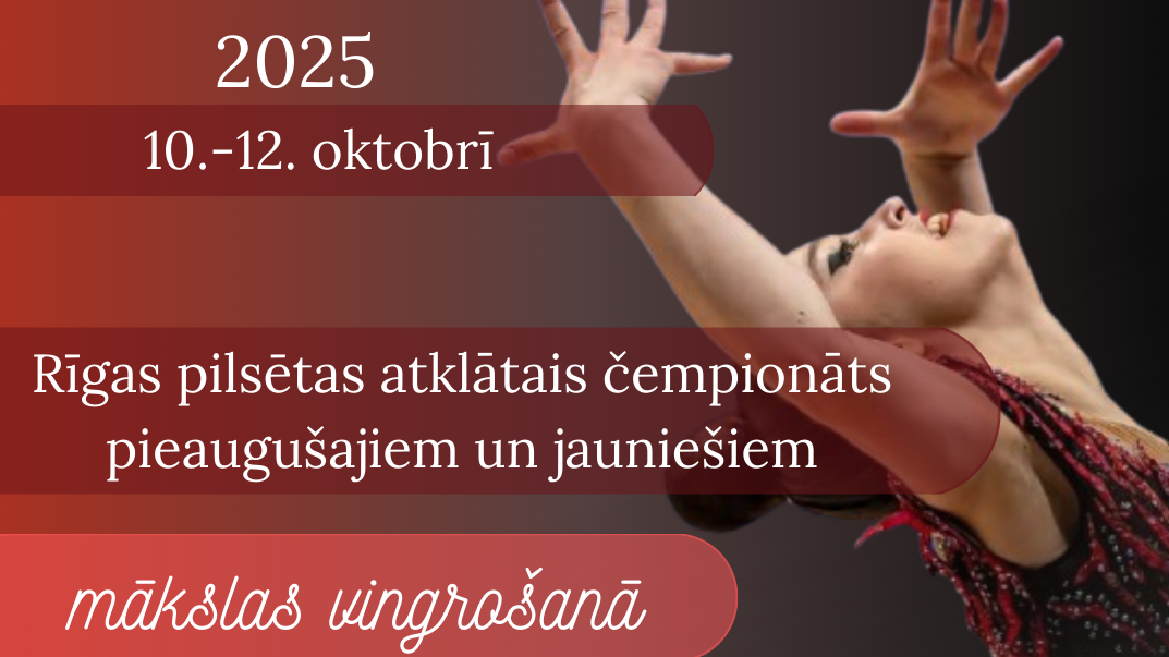 Rīgas pilsētas atklātais čempionāts pieaugušajiem un jauniešiem mākslas vingrošanā
