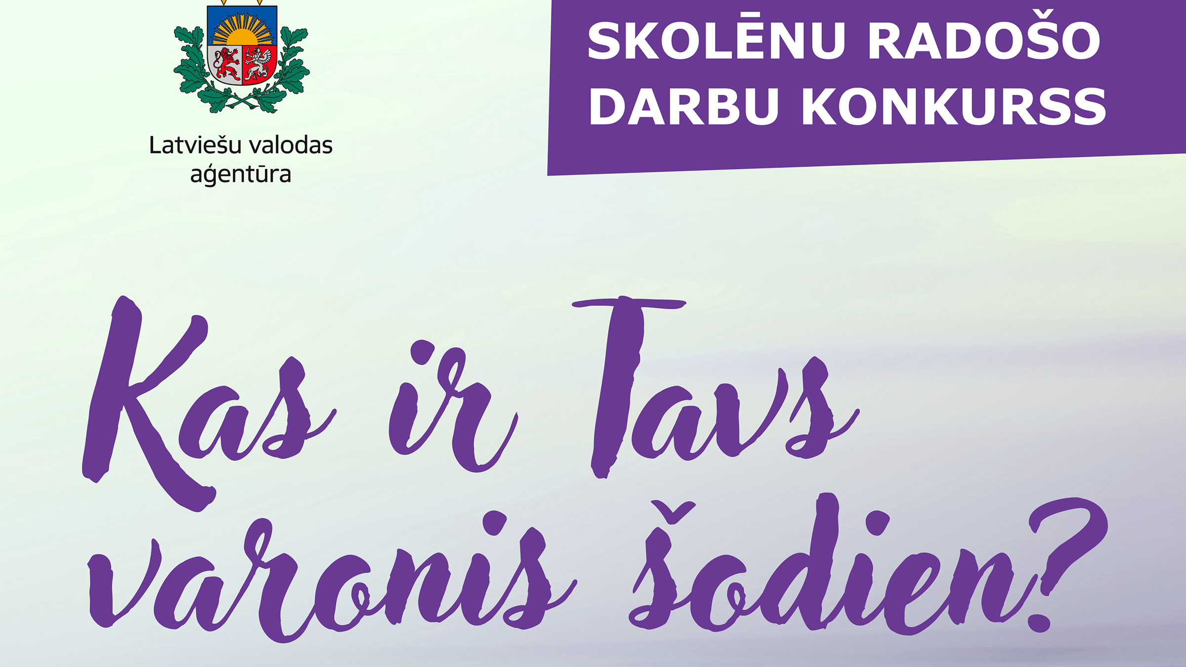 Aicinām piedalīties konkursā „Kas ir Tavs varonis šodien?ˮ