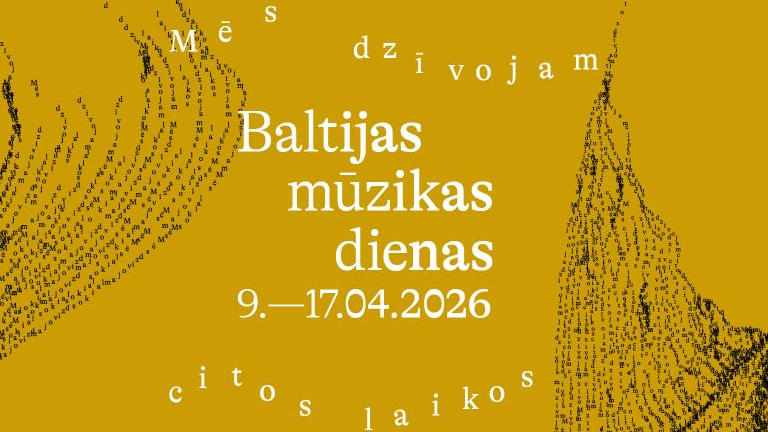 Laikmetīgās mūzikas festivāls “Baltijas Mūzikas dienas 2026”