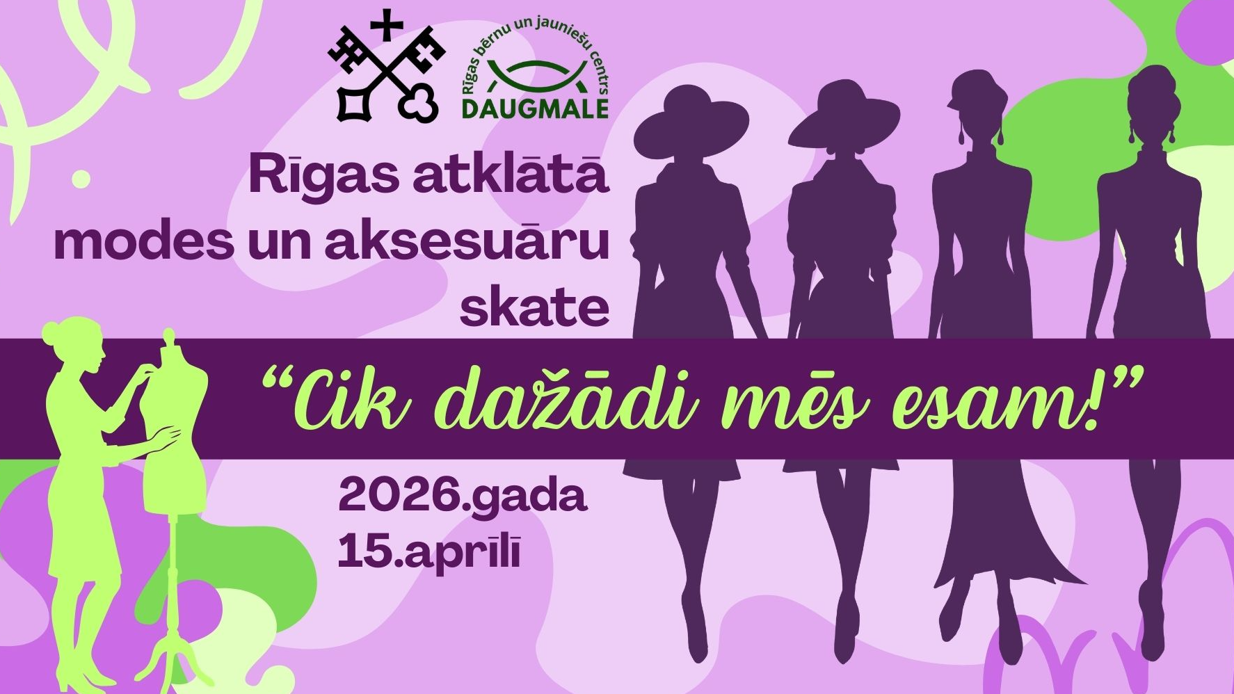 Piedalies Rīgas atklātajā modes un aksesuāru skatē “Cik dažādi mēs esam!”