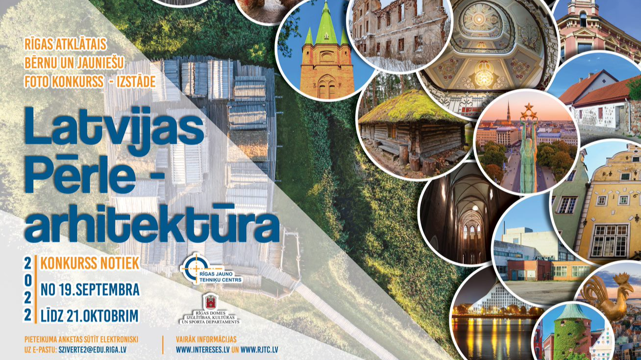 Rīgas Jauno tehniķu centrs aicina piedalīties foto konkursā „Latvijas pērle - arhitektūra”