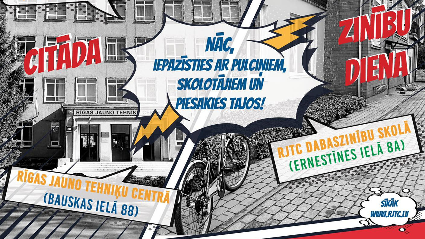 Rīgas Jauno tehniķu centrs aicina: "Nāc un piedalies!"
