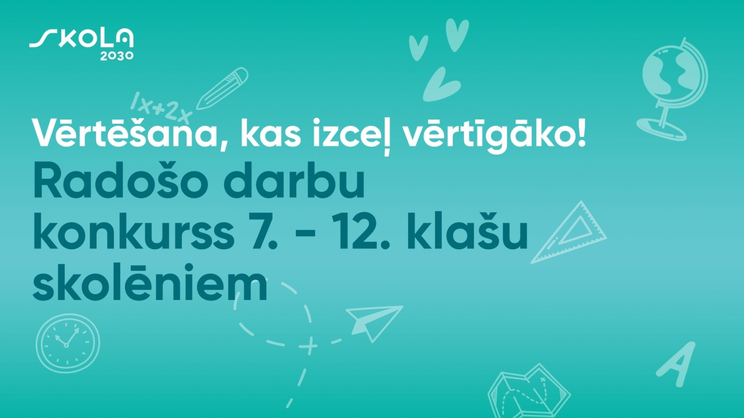 7.–12. klašu skolēnus aicina piedalīties radošo darbu konkursā un laimēt vērtīgas balvas