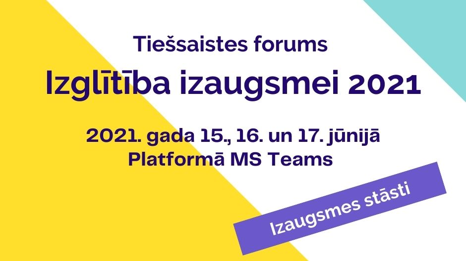 Tiešsaistes forums "Izglītība izaugsmei 2021"