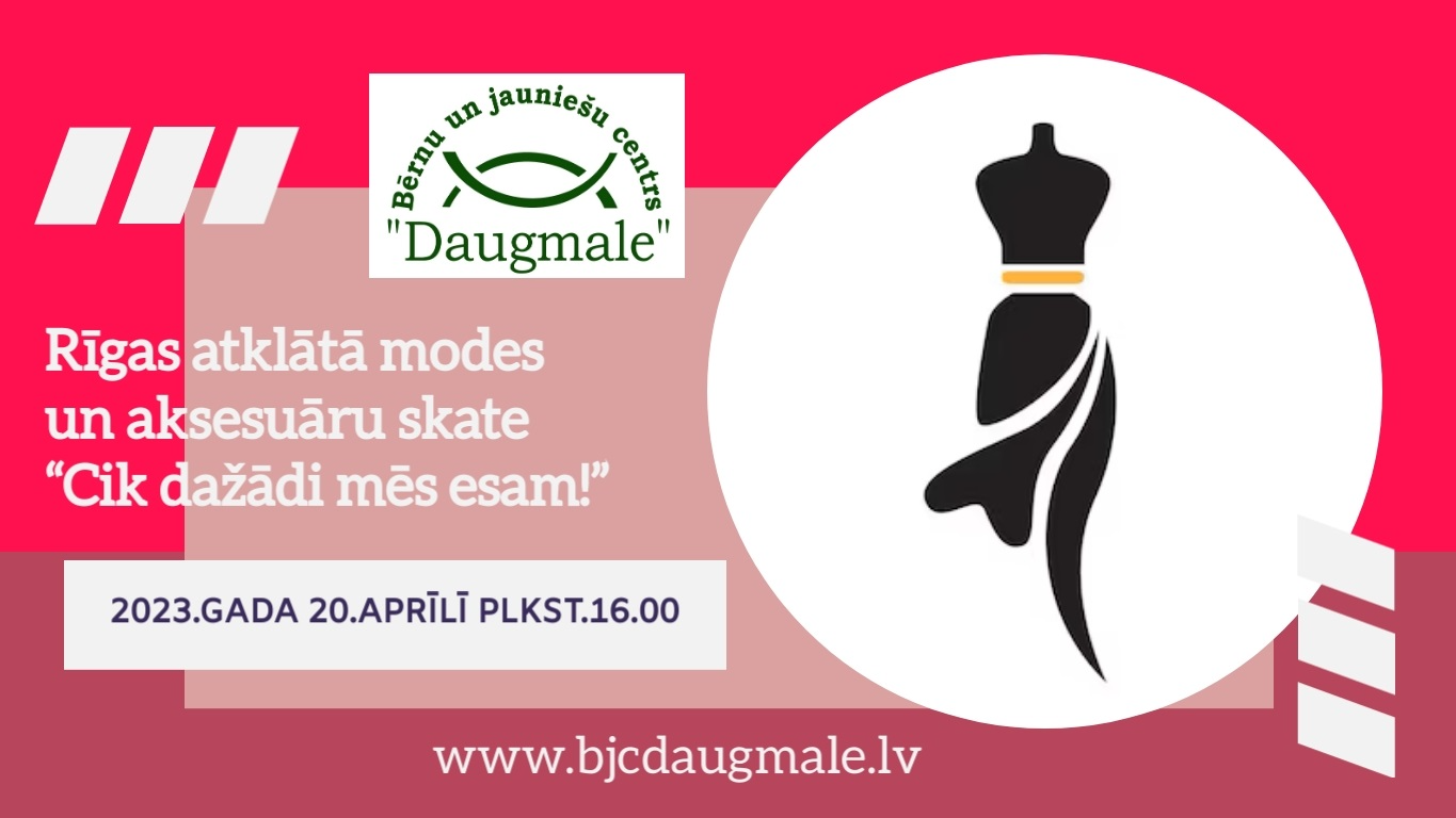 Rīgas atklātā modes un aksesuāru skate “Cik dažādi mēs esam!”