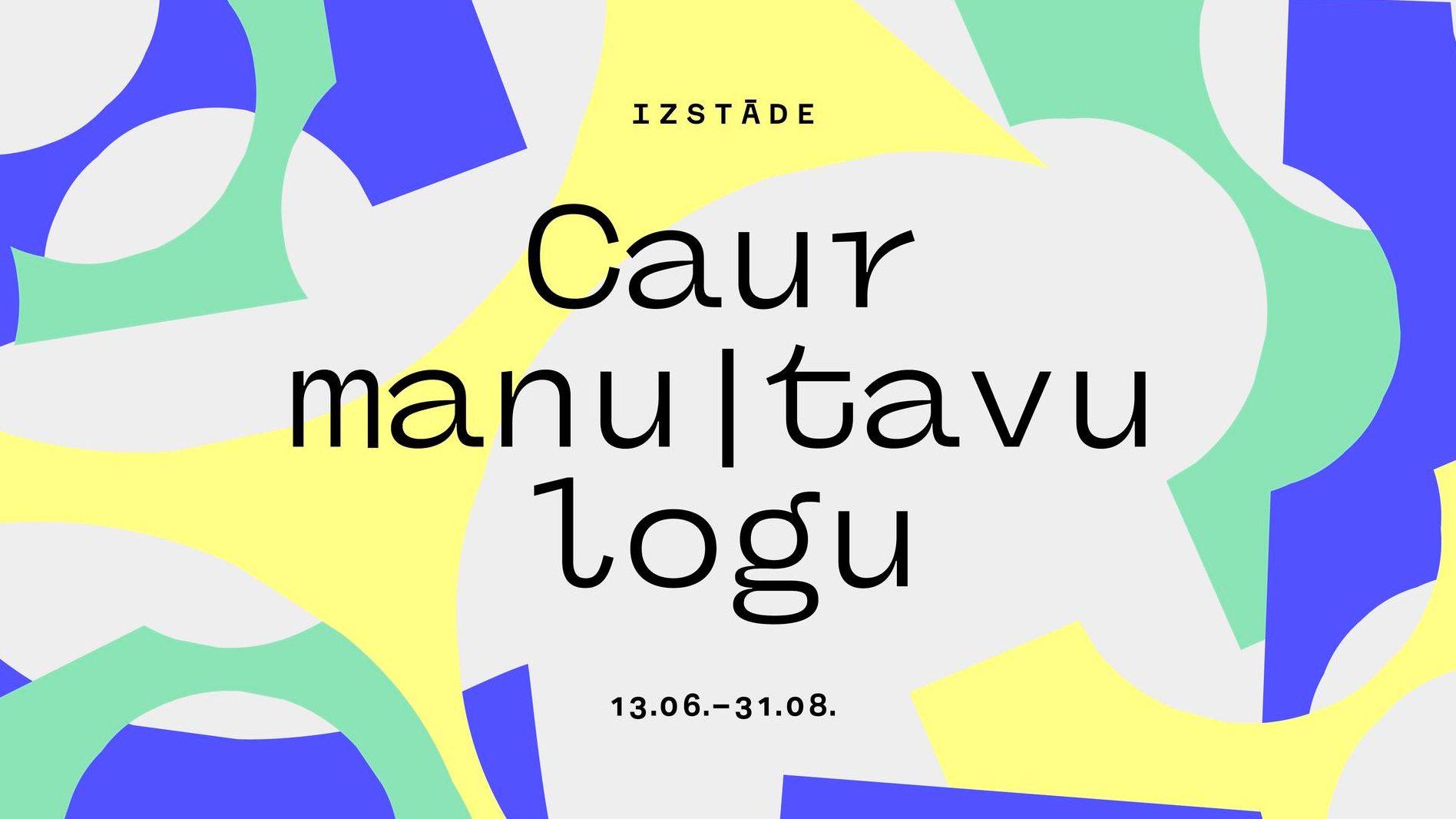 Izstāde “Caur manu | tavu logu”