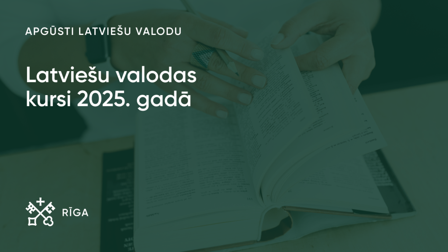 20. janvārī sāksies pieteikšanās Rīgas pašvaldības atbalstītajiem latviešu valodas kursiem