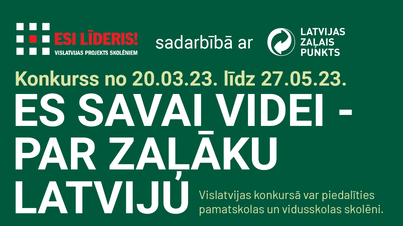 Konkurss «Es savai videi – PAR ZAĻĀKU LATVIJU»