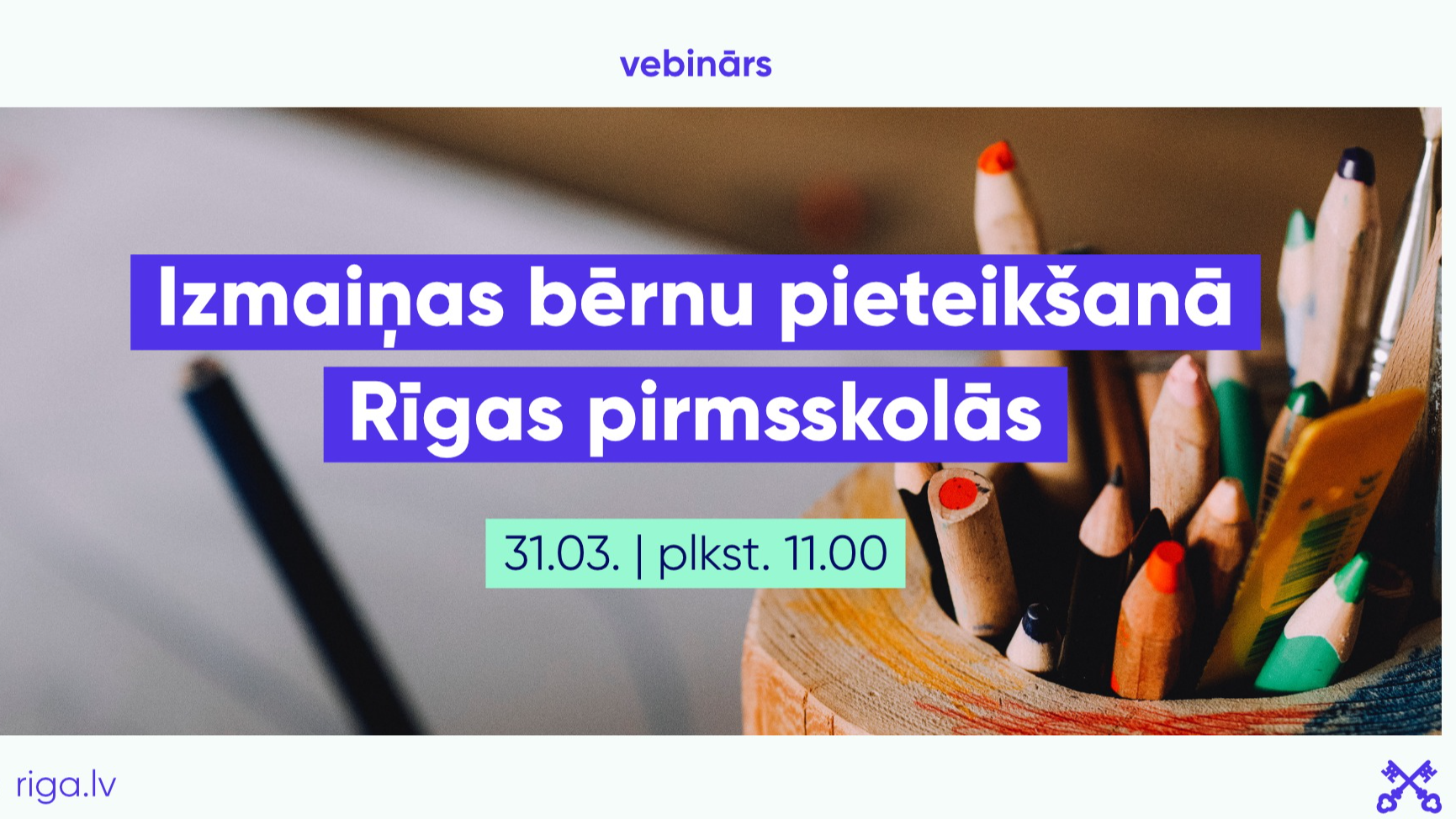 Vebināra ieraksts par izmaiņām bērnu pieteikšanā Rīgas pirmsskolās