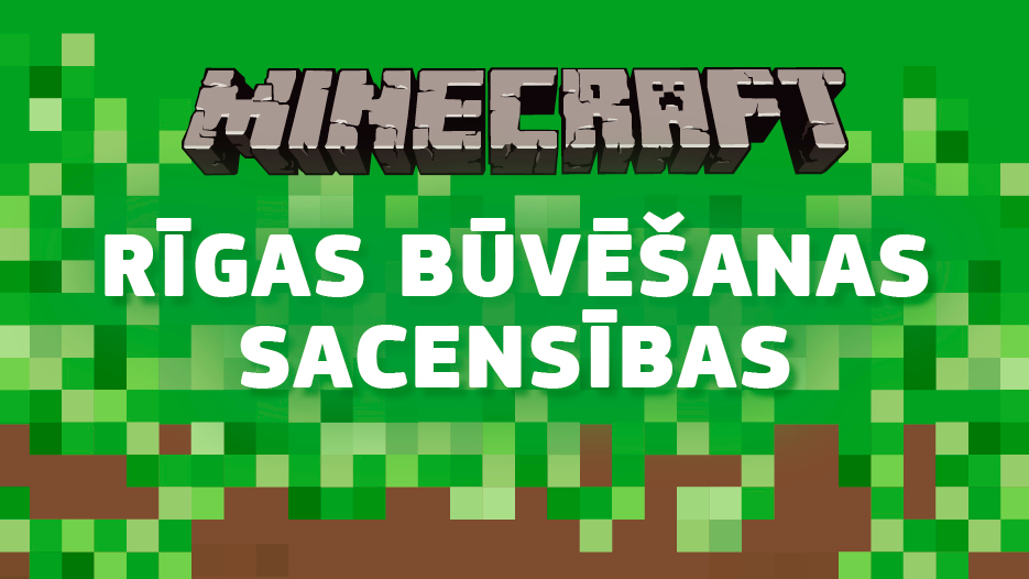 Rīgas skolu komandas aicina pieteikties Minecraft Rīgas būvēšanas sacensībām