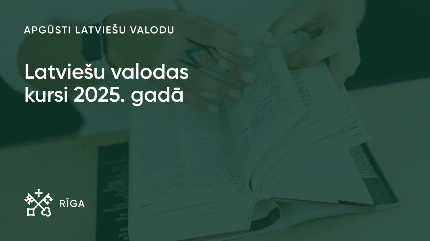 Nokomplektētas bezmaksas latviešu valodas kursu grupas pirmajam pusgadam Rīgā