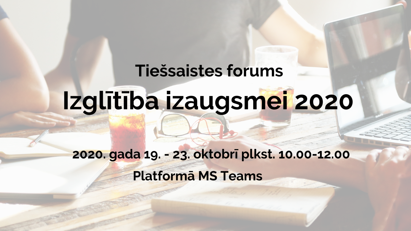 Forums "Izglītība izaugsmei 2020" šogad tiešsaistē no 19.-23. oktobrim