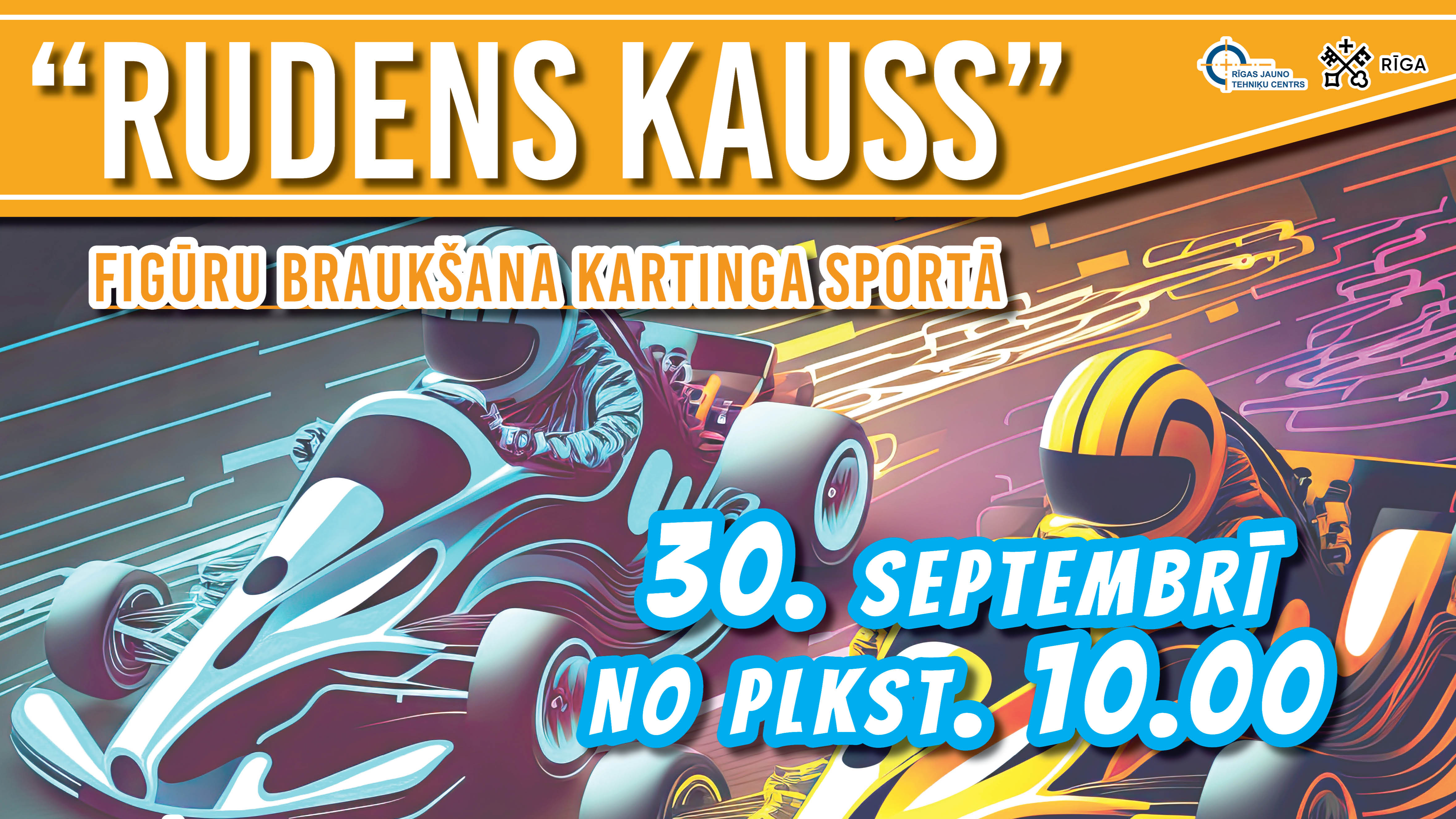 Aicinām piedalīties Rīgas atklātajās sacensībās “Rudens kauss” figūru braukšana kartinga sportā