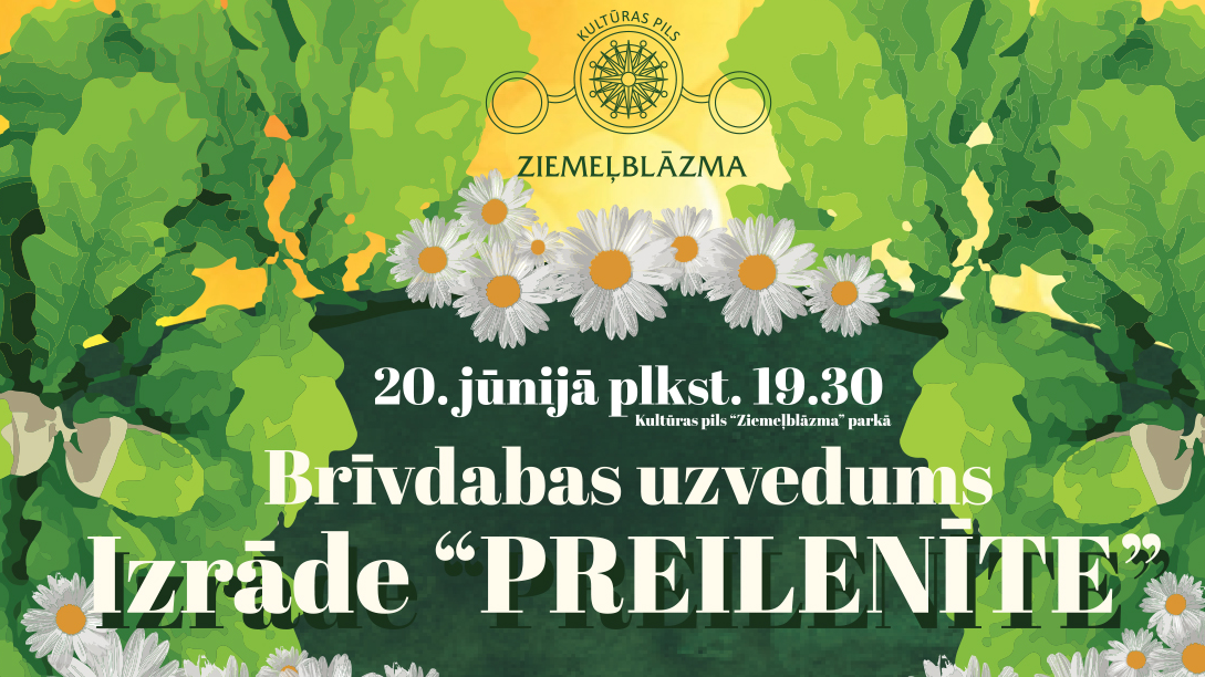 Kultūras pilī “Ziemeļblāzma” brīvdabas uzvedums – izrāde “Preilenīte”